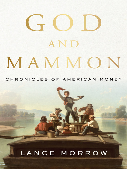 Title details for God and Mammon by Lance Morrow - Available